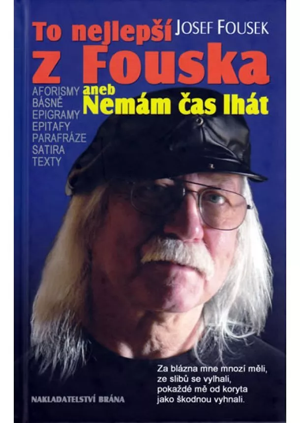 Josef Fousek - To nejlepší z Fouska aneb Nemám čas lhát