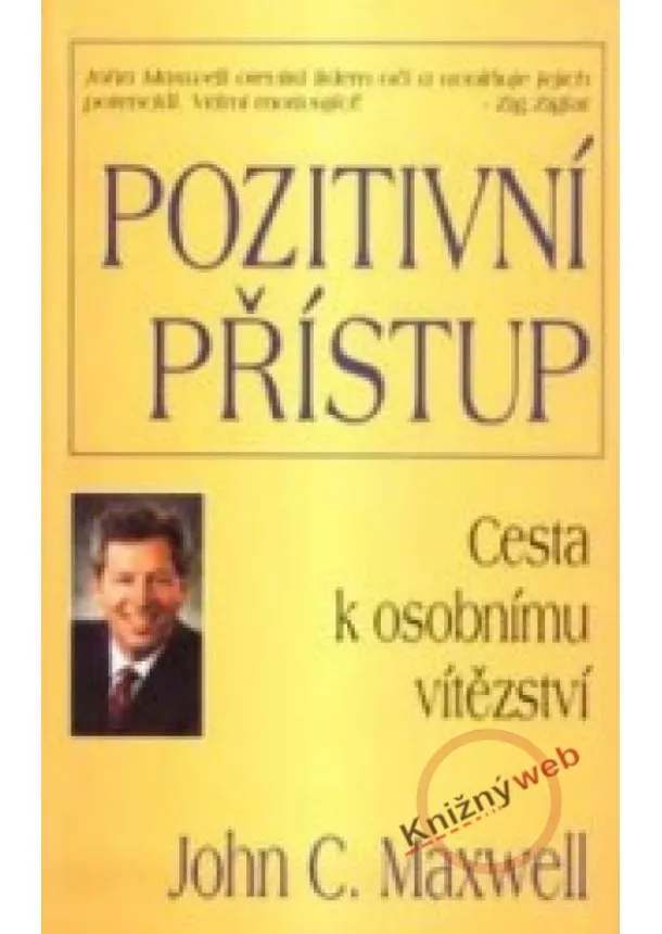 John C. Maxwell   - Pozitivní přístup