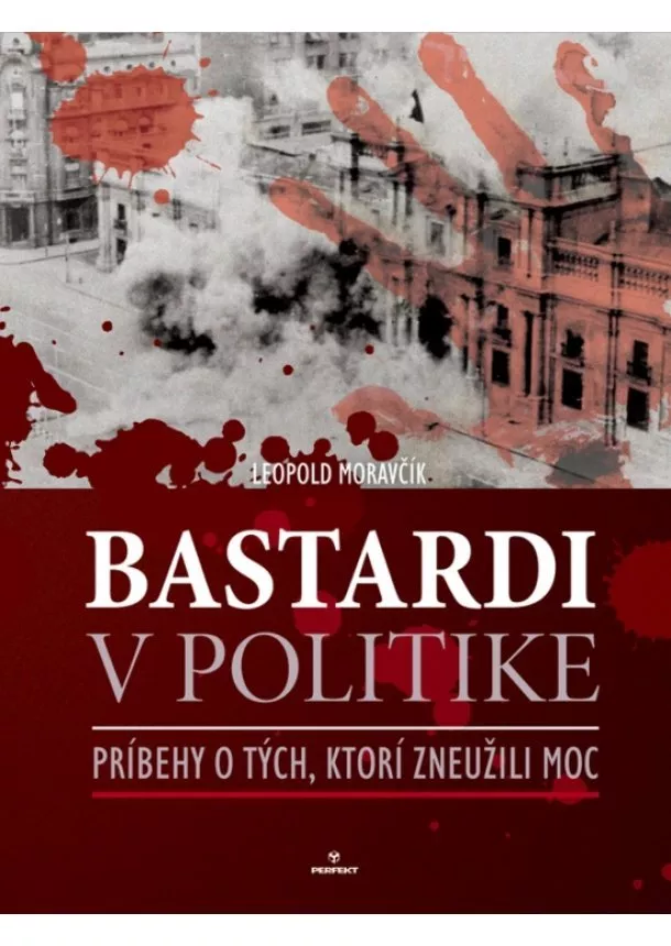 Leopold Moravčík - Bastardi v politike