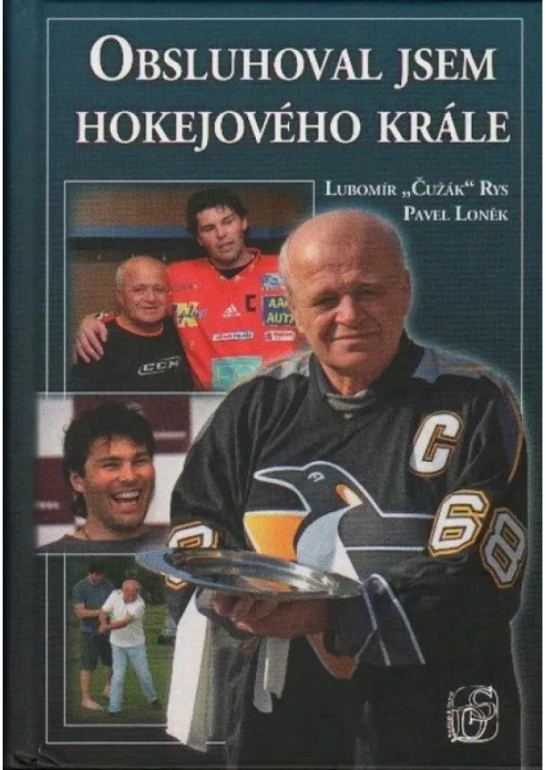 Pavel Loněk - Obsluhoval jsem hokejového krále