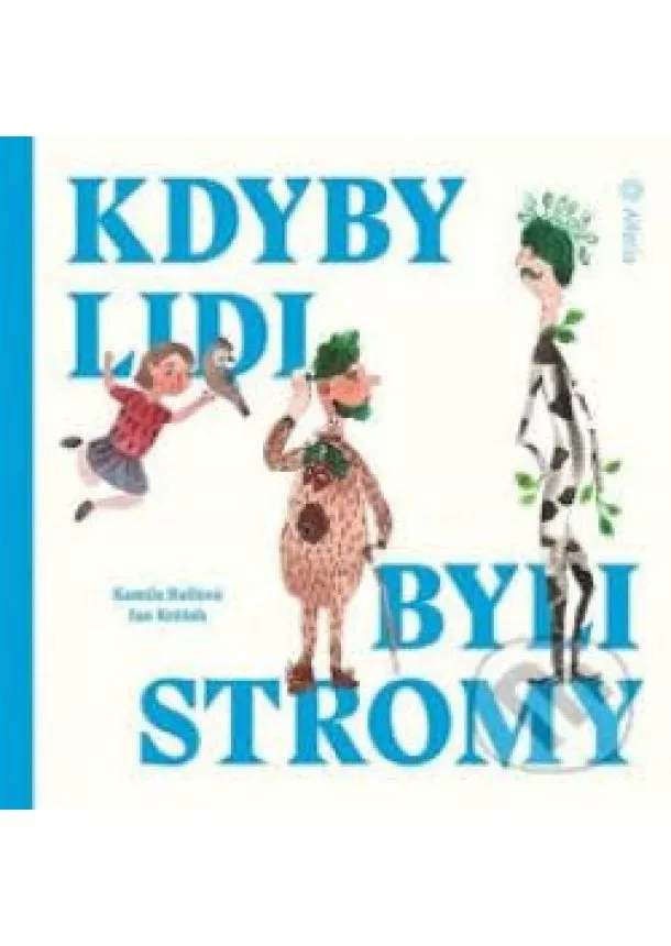 Kolektív autorov - Kdyby lidi byli stromy