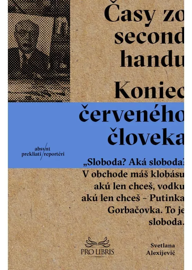 Svetlana Alexijevič - Časy zo second handu (brožovaná)