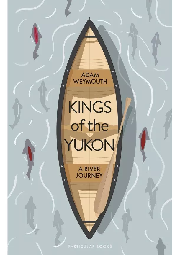 Adam Weymouth - Kings of the Yukon