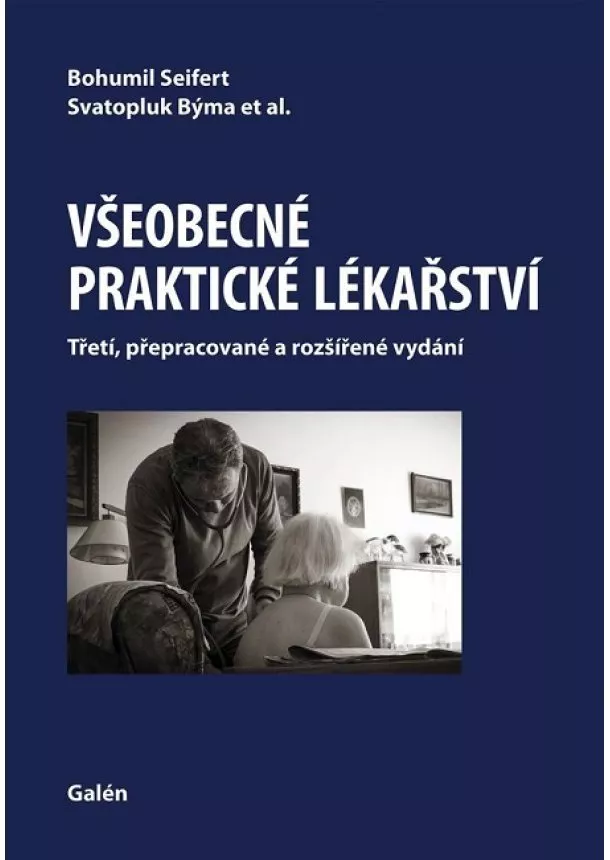 Bohumil Seifert, Svatopluk Býma - Všeobecné praktické lékařství (Třetí, přepracované a rozšířené vydání) - Třetí, přepracované a rozšířené vydání