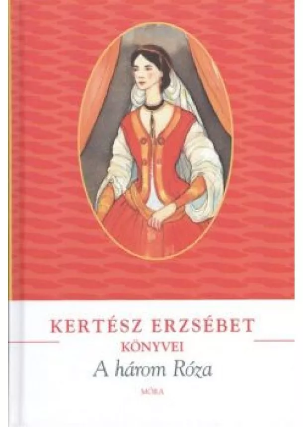 Kertész Erzsébet - A három róza