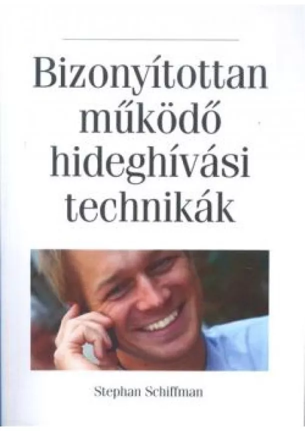 STEPHAN SCHIFFMAN - BIZONYÍTOTTAN MŰKÖDŐ HIDEGHÍVÁSI TECHNIKÁK