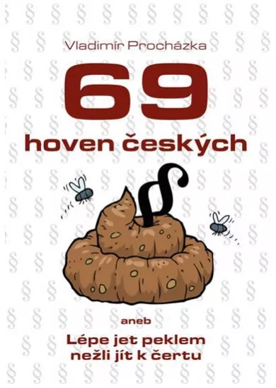 69 hoven českých aneb Lépe jet peklem ne