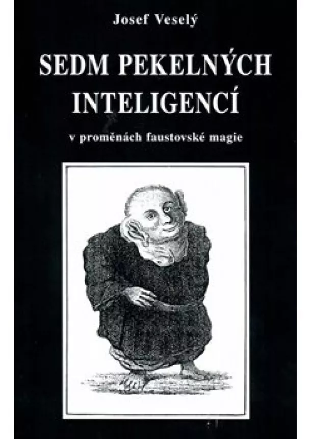 Josef Veselý - Sedm pekelných inteligencí