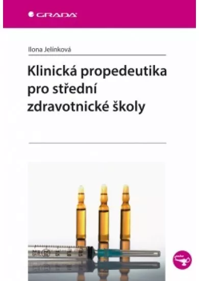 Klinická propedeutika pro střední zdravotnické školy