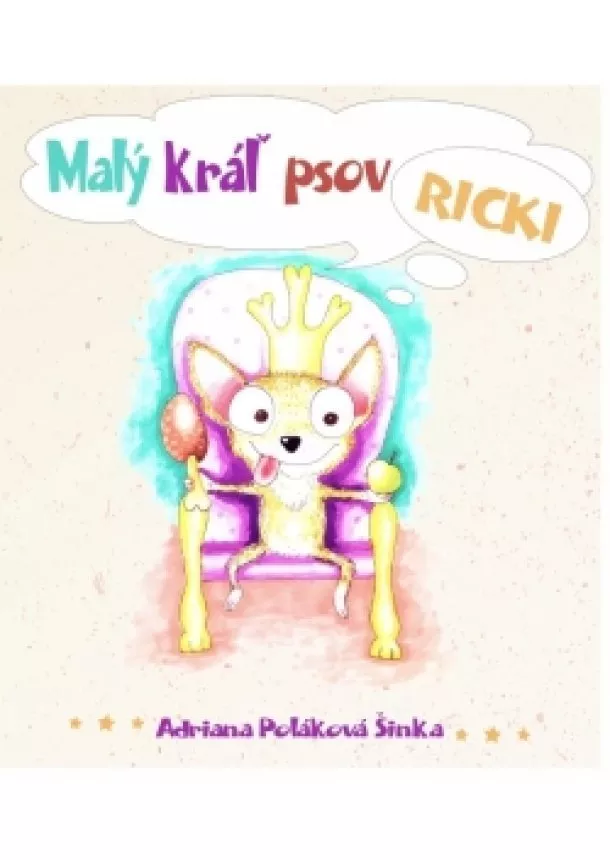 Adriana Šinka Poláková - Malý kráľ psov Ricki