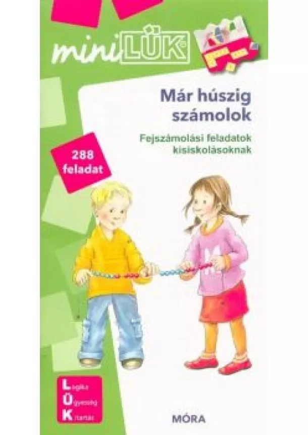 LÜK - Már húszig számolok - Fejszámolási feladatok kisiskolásoknak /MiniLÜK