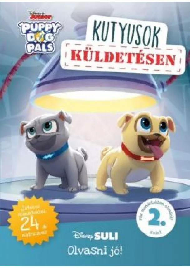 Disney - Kutyusok küldetésen - Disney Suli - Olvasni jó! sorozat 2. szint