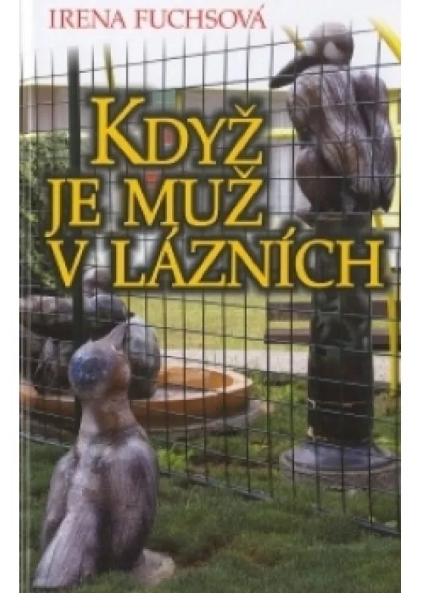 Irena Fuchsová - Když je muž v lázních