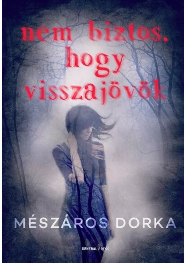 Mészáros Dorka - Nem biztos, hogy visszajövök