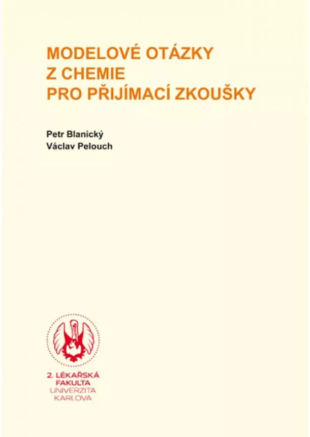 Petr Blanický, Václav Pelouch - Modelové otázky z chemie pro přijímací zkoušky