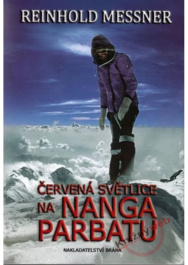 Reinhold Messner - Červená světlice na Nanga Parbatu