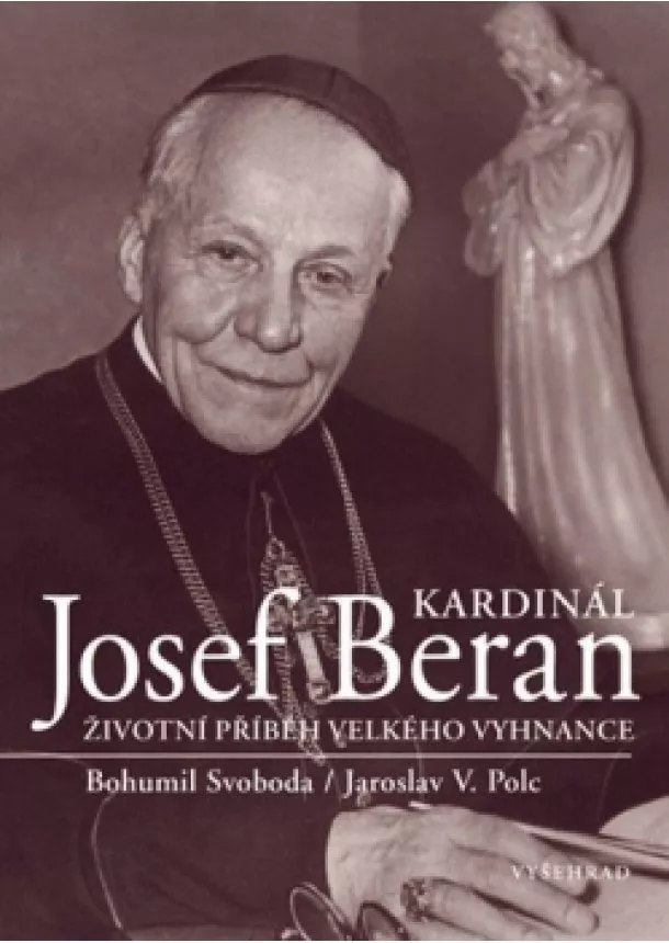 Jaroslav V Polc, Bohumil Svoboda - Kardinál Josef Beran