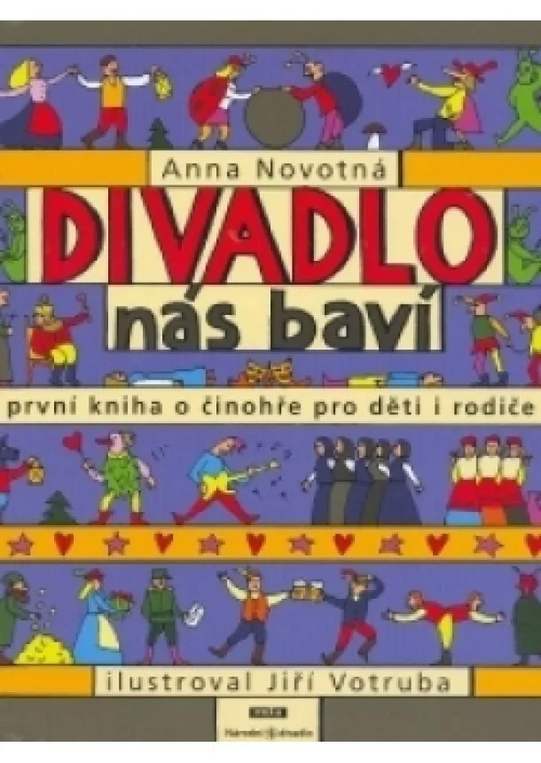 Anna Novotná  - Divadlo nás baví - První kniha o činohře pro děti i rodiče