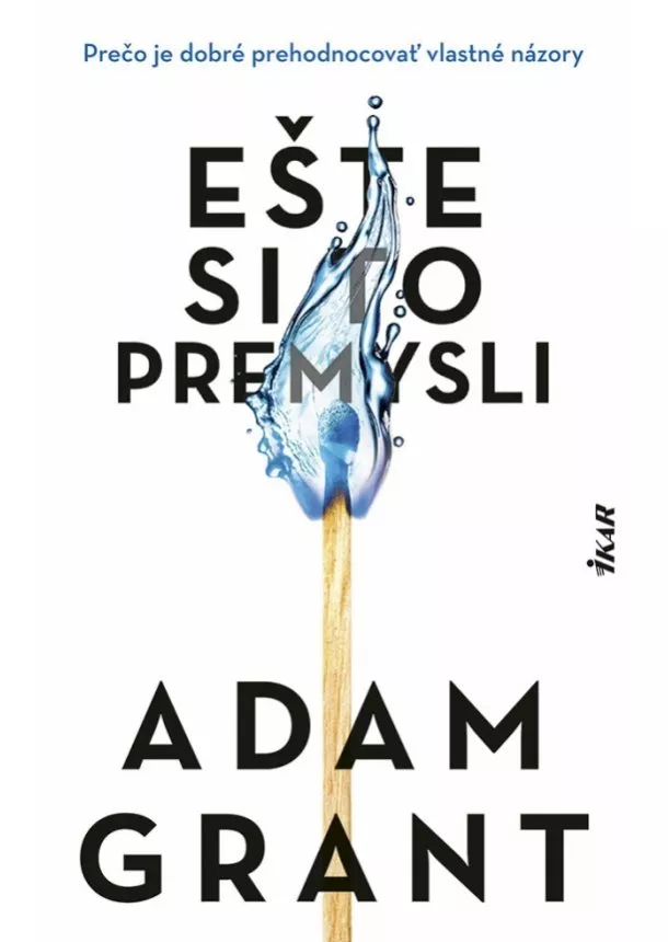 Adam Grant - Ešte si to premysli