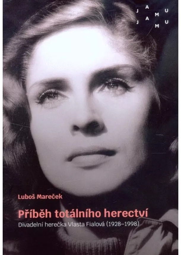 Luboš Mareček - Příběh totálního herectví - Divadelní herečka Vlasta Fialová (1928-1998)