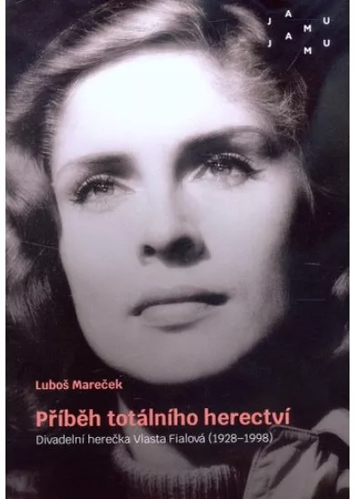 Příběh totálního herectví - Divadelní herečka Vlasta Fialová (1928-1998)