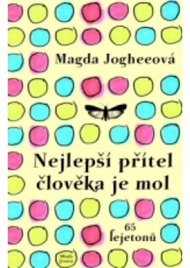 Magda Jogheeová - Nejlepší přítel člověka je mol