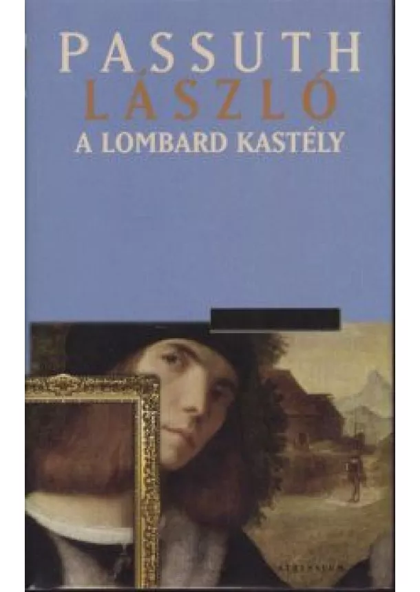 PASSUTH LÁSZLÓ - A LOMBARD KASTÉLY