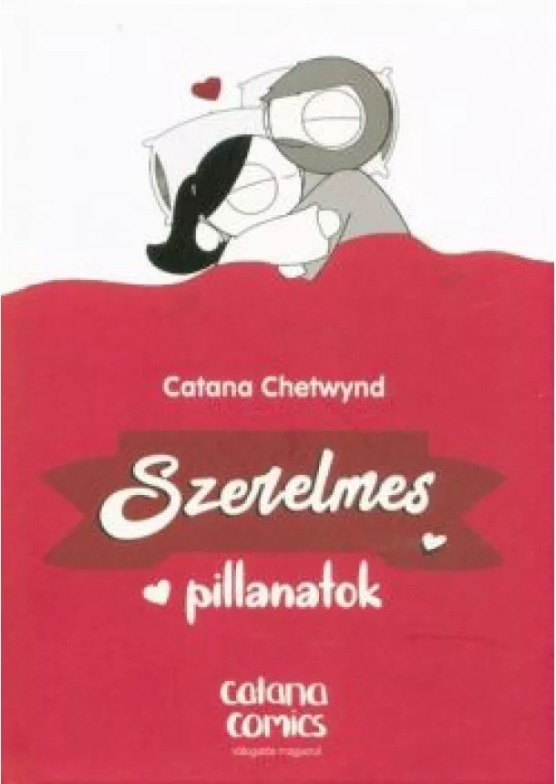 Catana Chetwynd - Szerelmes pillanatok (képregény)