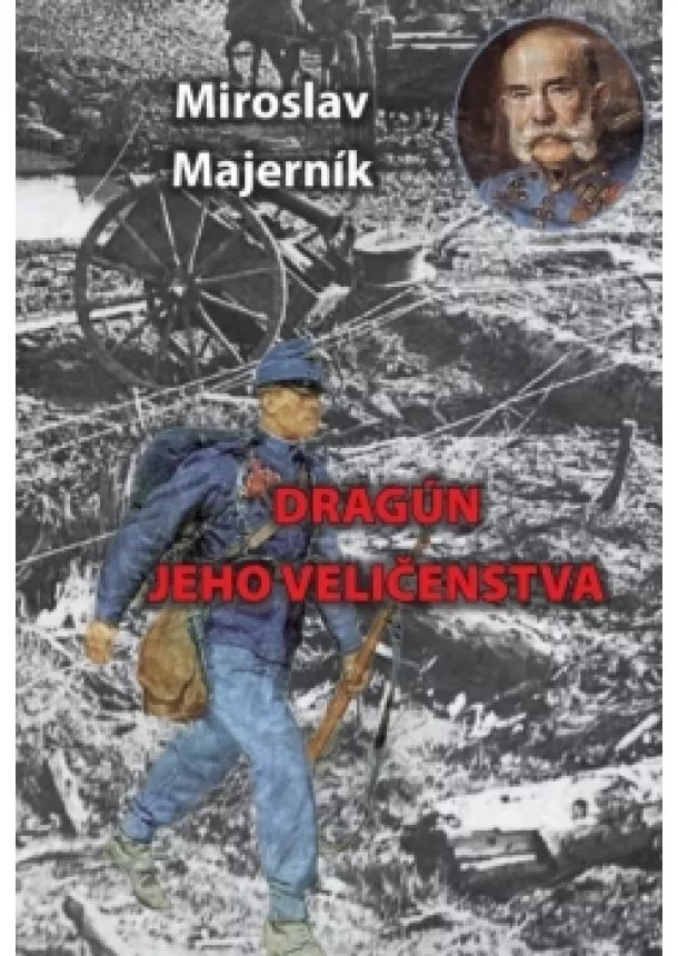 Miroslav Majerník - Dragún jeho veličenstva