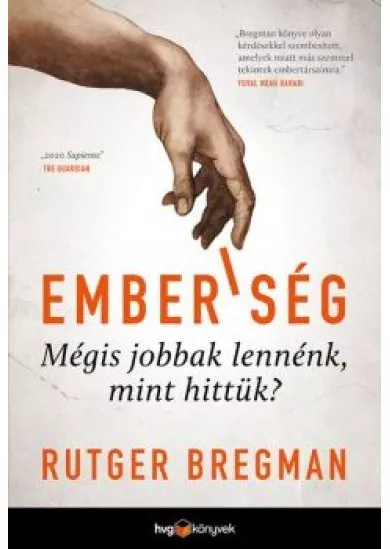 Emberiség - Mégis jobbak lennénk, mint hittük?