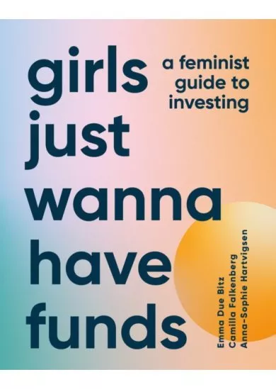 Girls Just Wanna Have Funds