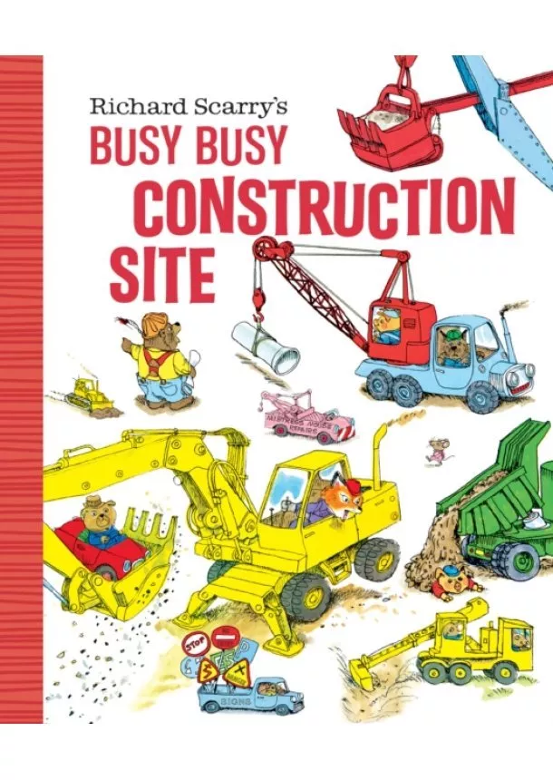 Richard Scarry - Richard Scarrys Busy, Busy Construction Site