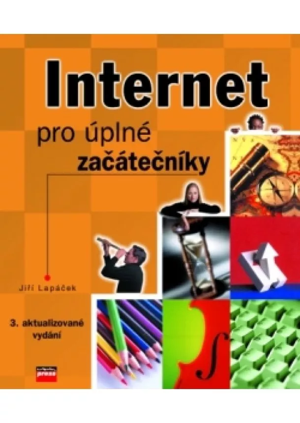 Jiří Lapáček - Internet pro úplné začátečníky