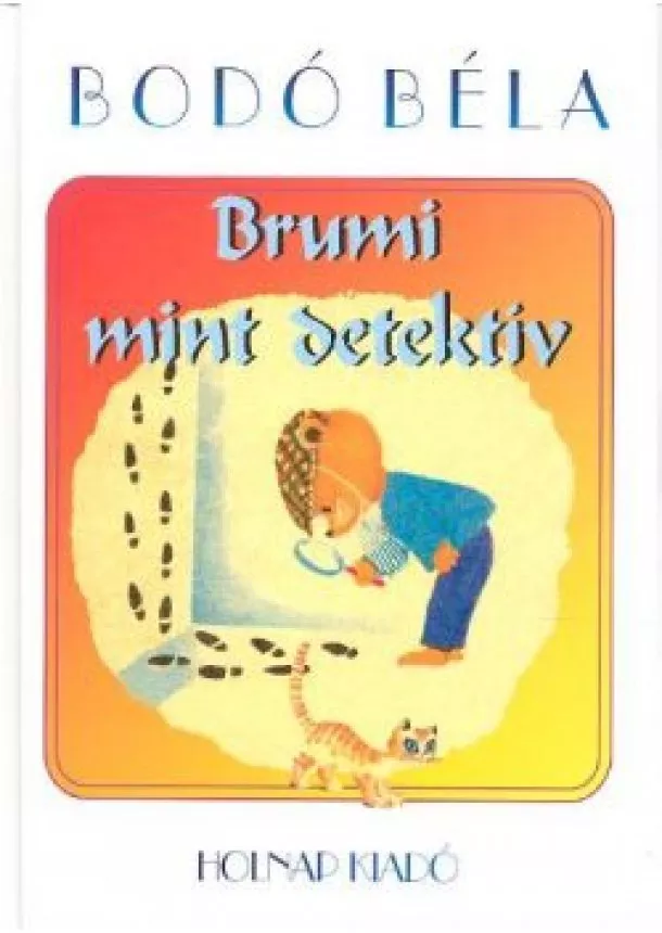 BODÓ BÉLA - BRUMI, MINT DETEKTÍV