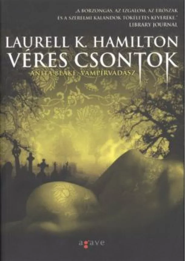 LAURELL K. HAMILTON - VÉRES CSONTOK/ ANITA BLAKE, VÁMPÍRVADÁSZ  05.