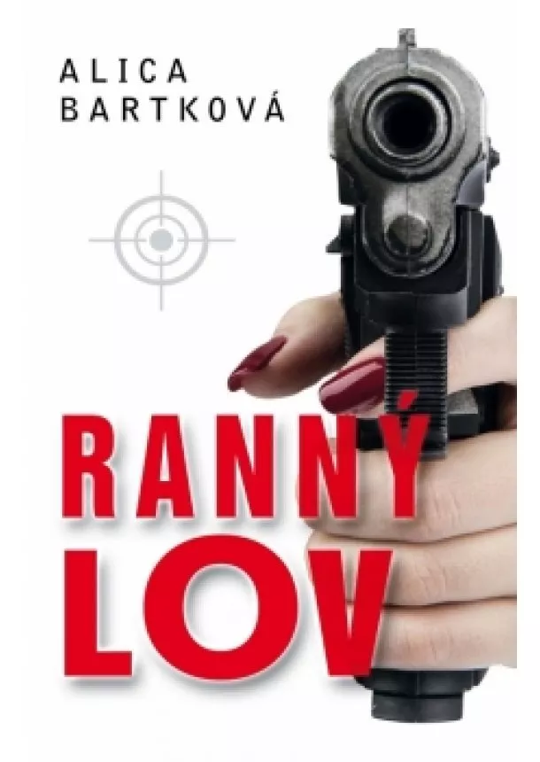 Alica Bartková - Ranný lov