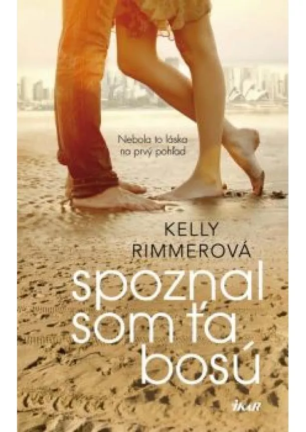 Kelly Rimmerová - Spoznal som ťa bosú