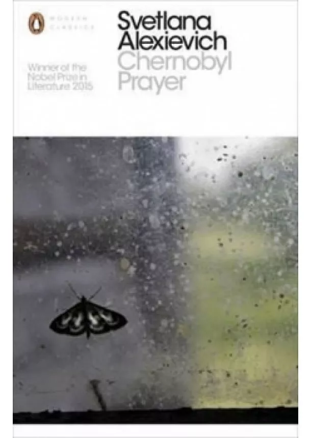 Svetlana Alexievich - Chernobyl Prayer: A Chronicle of the Future