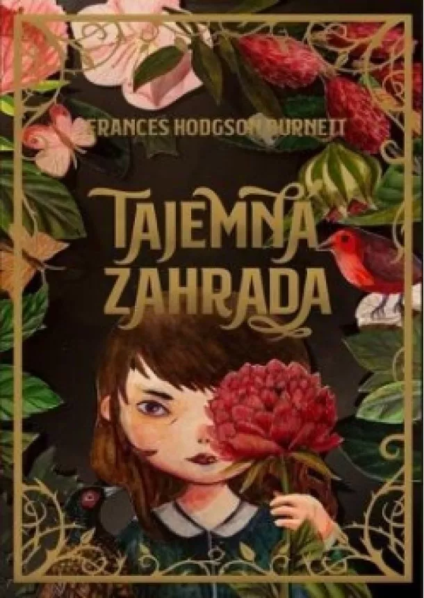 Frances Hodgson Burnett - Tajemná zahrada