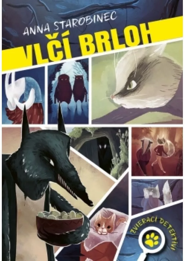 Anna Starobinec - Zvierací detektívi 1: Vlčí brloh