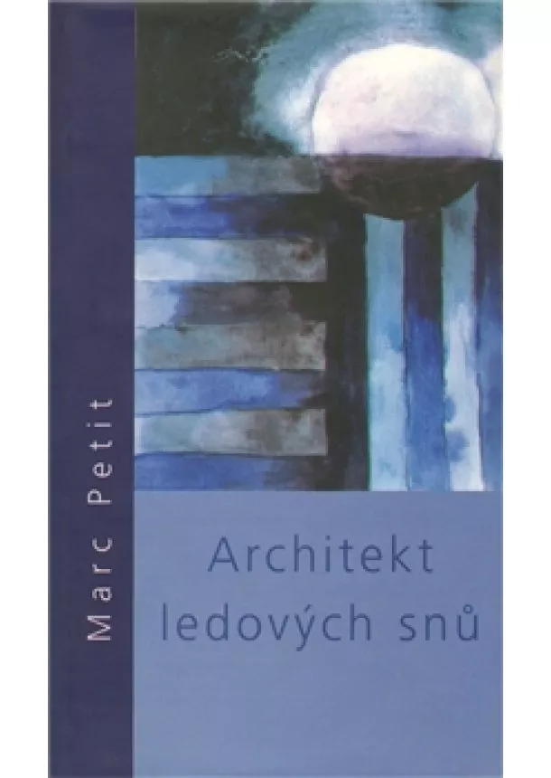 Marc Petit - Architekt ledových snů