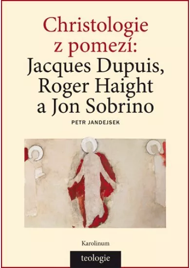 Christologie z pomezí Jacques Dupuis, R