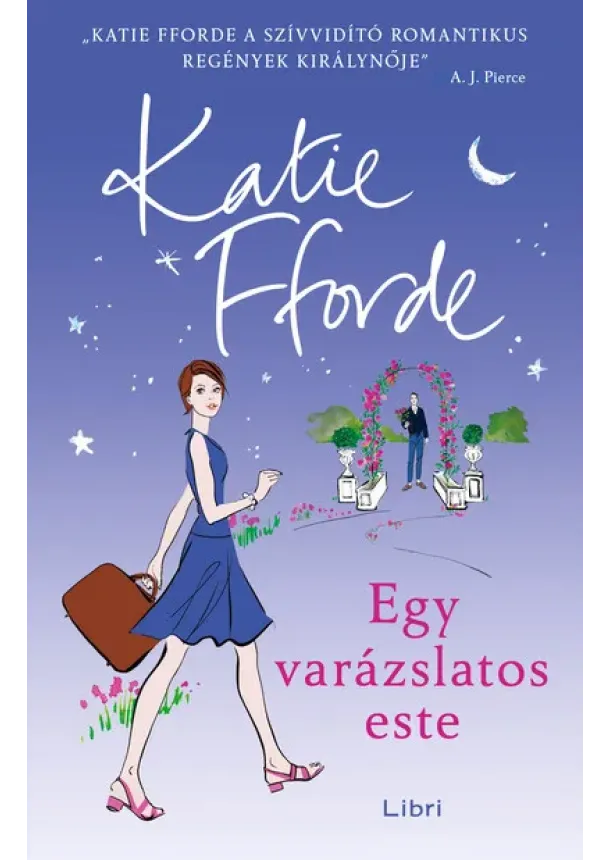 Katie Fforde - Egy varázslatos este