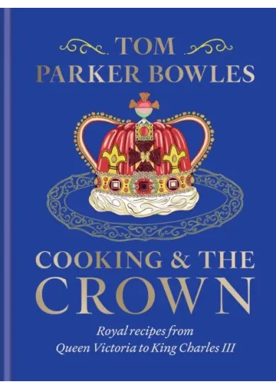 Cooking and the Crown