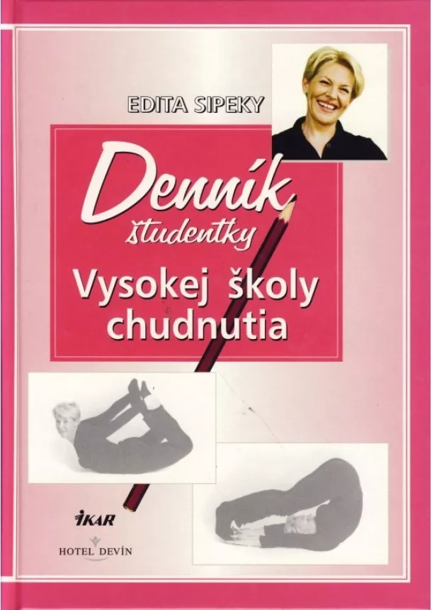 Sipeky Edita - Denník študentky Vysokej školy chudnutia