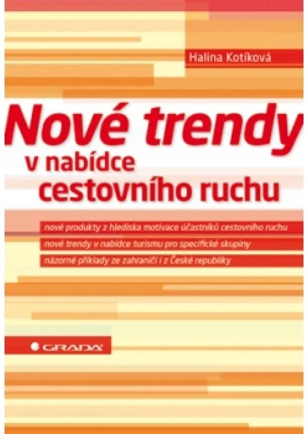 Halina Kotíková - Nové trendy v nabídce cestovního ruchu