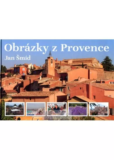 Obrázky z Provence - 2. doplněné vydání