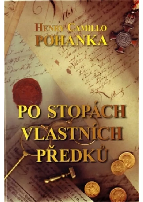 Henry Camillo Pohanka - Po stopách vlastních předků