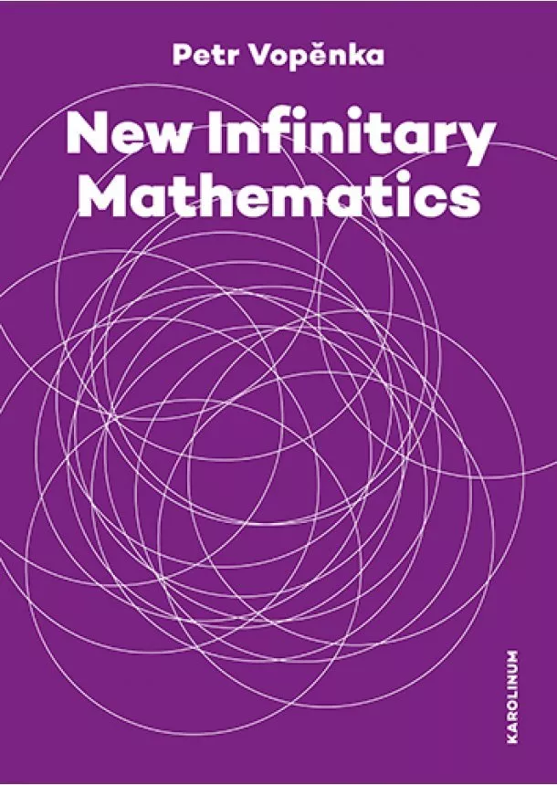 Petr Vopěnka - New Infinitary Mathematics