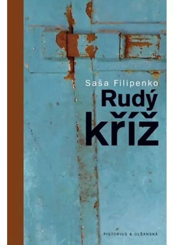 Saša Filipenko - Rudý kříž